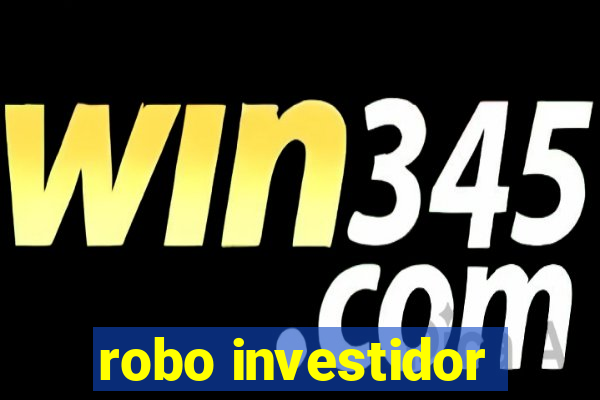 robo investidor